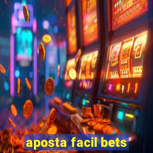 aposta facil bets